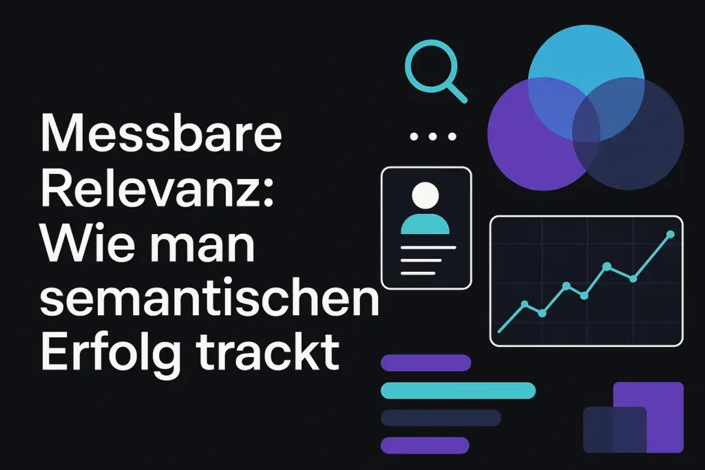 Messbare Relevanz- Wie man semantischen Erfolg trackt
