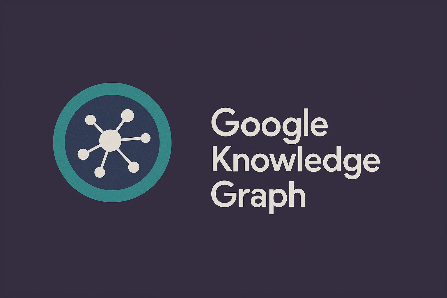 Der Google Knowledge Graph – Fundament der semantischen Suche