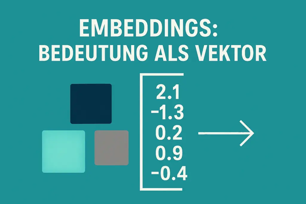 Embeddings- Bedeutung als Vektor