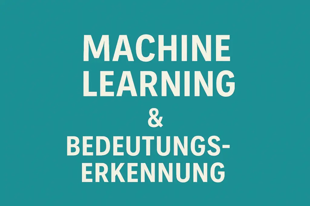 Machine Learning & Bedeutungserkennung